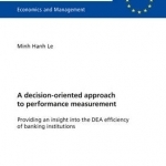 Decision-Oriented Approach to Performance Measurement: Providing an Insight into the DEA Efficiency of Banking Institutions