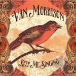 Keep Me Singing by Van Morrison