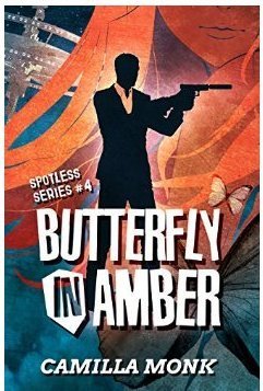 Butterfly in Amber (Spotless Series Book 4)