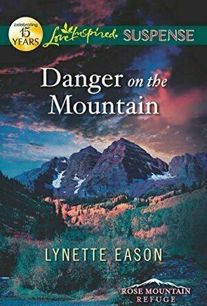 Danger on the Mountain (Rose Mountain Refuge, #3)