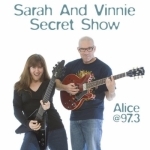 Sarah and Vinnie Secret Show