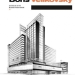 Boris Velikovsky (1878-1937): Architect of the Russian Avant-Garde