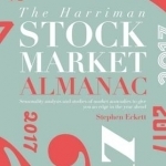 The Harriman Stock Market Almanac 2017: Seasonality Analysis and Studies of Market Anomalies to Give You an Edge in the Year Ahead: 2017