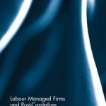 Labour Managed Firms and Post-Capitalism