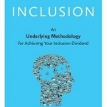 Set for Inclusion: An Underlying Methodology for Achieving Your Inclusion Dividend