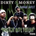 Dough Boy Fresh by Dirty Money Dough Boyz