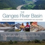 The Ganges River Basin: Status and Challenges in Water, Environment and Livelihoods