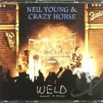 Weld by Neil Young &amp; Crazy Horse / Neil Young