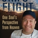 Jim&#039;s Flight: One Soul&#039;s Perspective from Heaven