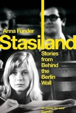 Stasiland: Stories from Behind the Berlin Wall