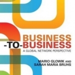 Business-to-Business: A Global Network Perspective