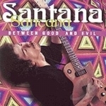 Between Good and Evil by Santana