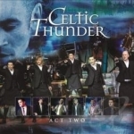 Show Act Two by Celtic Thunder