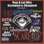 A - Lot Hits: Screwed &amp; Chopped, Vol. 1 by Rap