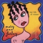 My Life of Crime by Mary Ann Farley
