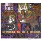 Mundo Se Va Acabar by Grupo Mono Blanco Y Stone Lips