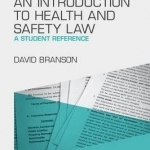 An Introduction to Health and Safety Law: A Student Reference