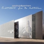 Sanahuja & Partners: Architecture from the Mediterranean