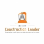 The New Construction Leader Podcast | Leadership, Personal development, productivity, mentorship