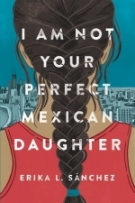 I Am Not Your Perfect Mexican Daughter