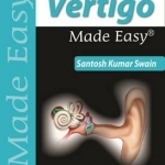 Management of Vertigo Made Easy