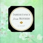 Inheritance from Mother: A Serial Novel