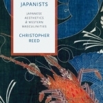 Bachelor Japanists: Japanese Aesthetics and Western Masculinities