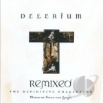 Remixed: The Definitive Collection by Delerium
