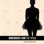 Brickbats and Tutus