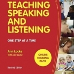 Teaching Speaking and Listening: One Step at a Time