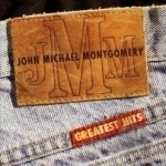 Greatest Hits by John Michael Montgomery