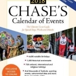 Chase&#039;s Calendar of Events: The Ultimate Go-to Guide for Special Days, Weeks and Months: 2018