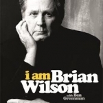 I am Brian Wilson: The Genius Behind the Beach Boys