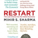 Restart : the Last Chance for the Indian Economy