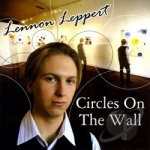 Circles On The Wall by Lennon Leppert
