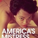 America&#039;s Mistress: Eartha Kitt, Her Life and Times