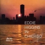 In Chicago by Eddie Higgins