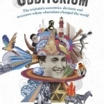 The Odditorium: The Tricksters, Eccentrics, Deviants and Inventors Whose Obsessions Changed the World