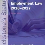 Blackstone&#039;s Statutes on Employment Law 2016-2017