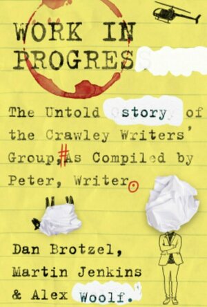 A Work in Progress: The Untold Story of the Crawley Writers’ Group