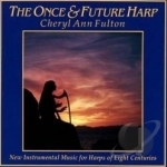 Once &amp; Future Harp by Cheryl Ann Fulton