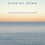 Take Your Time: The Wisdom of Slowing Down