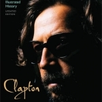 Clapton: The Ultimate Illustrated History