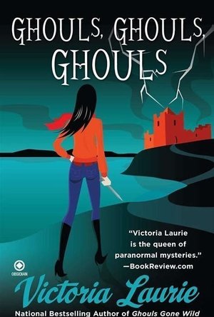Ghouls, Ghouls, Ghouls (Ghost Hunter Mystery, #5)