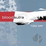 Blood Sutra by Vijay Iyer