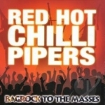 Bagrock to the Masses by The Red Hot Chilli Pipers