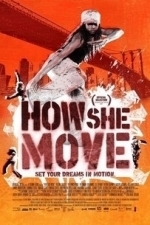 How She Move (2008)