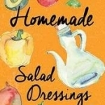 Salad Dressings: Salad Dressings