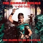 Island of Dr. Electrico by The Bombay Royale