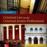 Criminal Law for the Criminal Justice Professional